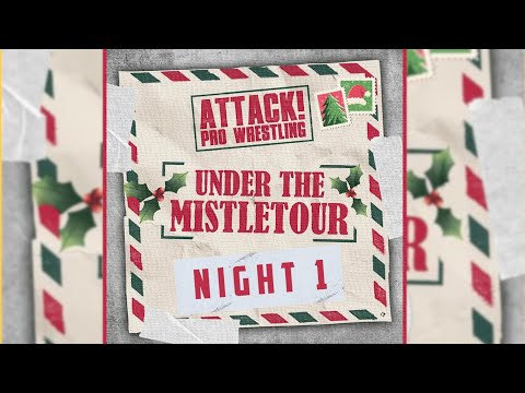 ATTACK! Under The Mistletour 2024 Night 1 Results (12/14)