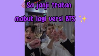 Download lagu Sa janji trakan mabuk lagi versi BTS ✨ mp3