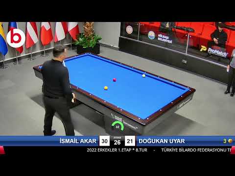 İSMAİL AKAR & DOĞUKAN UYAR Bilardo Maçı - 2022 ERKEKLER 1.ETAP-8.TUR