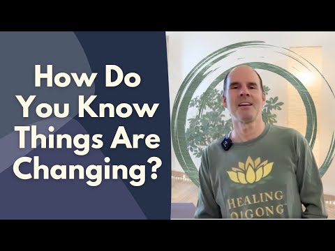 How Do You KNOW Things Are Changing?