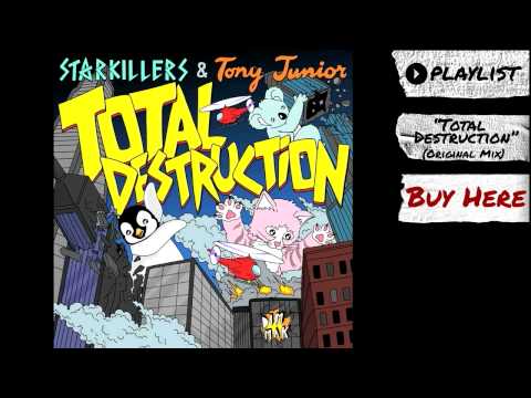 Starkillers & Tony Junior - "Total Destruction" (Audio) | Dim Mak Records
