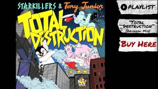 Starkillers & Tony Junior - "Total Destruction" (Audio) | Dim Mak Records