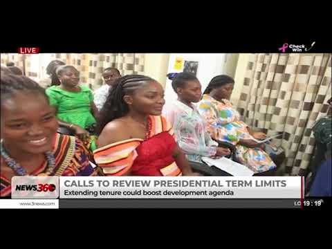 Calls to review presidential term limits: advocates say longer tenure could enhance development