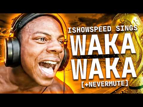 IShowSpeed Sings \Waka Waka\