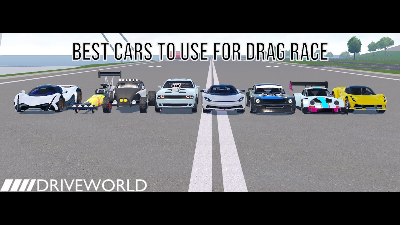Roblox Drive World - Best cars for drag races