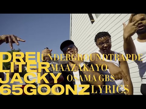 3 LITER JACKY (LYRICS) - 65GOONZ X MAAZAKAYO X OSAMAGBS [UNDERGROUNDTRAPDE]