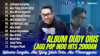 Download lagu DUDY ORIS - LAKSANA SURGAKU | AKU YANG JATUH CINTA | AKU MENUNGGUMU || LAGU POP TANPA IKLAN mp3