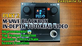Video thumbnail for M-VAVE BLACKBOX TUTORIAL VIDEO | How to Use M-Vave BlackBox Pedal by Ehrosmith TV