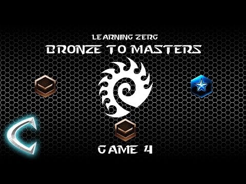 Bronze To Masters (ZvP - Bronze Game 4) - Learning Zerg - Starcraft 2:Hots - Episode 4