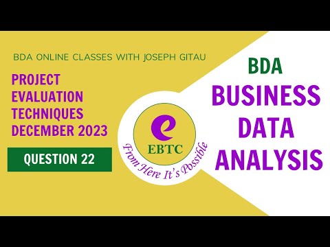 BUSINESS DATA ANALYTICS (BDA)- DEC 2023 Q22, PROJECT EVALUATION TECHNIQUES