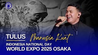 Download lagu Tulus - Manusia Kuat (World Expo 2025 Osaka) mp3