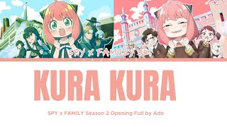 SPY×FAMILY Season 2 Opening Full『 Kurakura 』(クラクラ) by Ado (Color Coded Lyrics)
