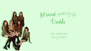 GFriend - Crush (Color-Coded-Lyrics (Han/Rom/Eng))