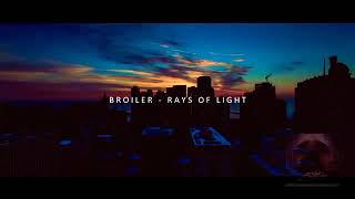 Broiler - Rays Of Light (Lyrics)