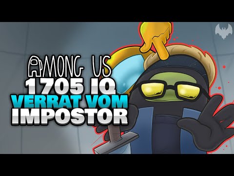 IMPOSTOR mit 1705 IQ VERRATEN 💔 - ♠ Among Us ♠