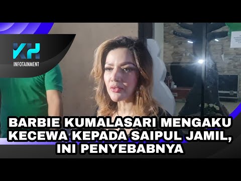 BARBIE KUMALASARI MENGAKU KECEWA DENGAN SAIPUL JAMIL, INI PENYEBABNYA