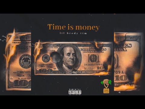 LilBrodyBandzUp - Time Is Money (Official Audio)