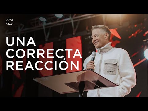 Una correcta reacción | Pastor Cash Luna