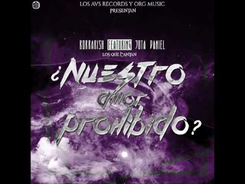 Borrarish - ¿Nuestro Amor Prohibido? Ft Jota Daniel (Audio Oficial)