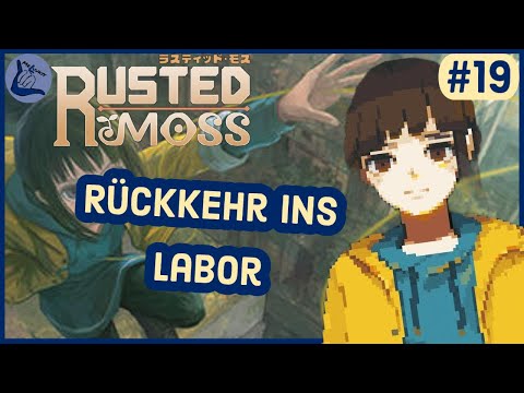 Rusted Moss #19 | Zurück ins Labor wo alles angefangen hat [Lets Play Deutsch Full Release]