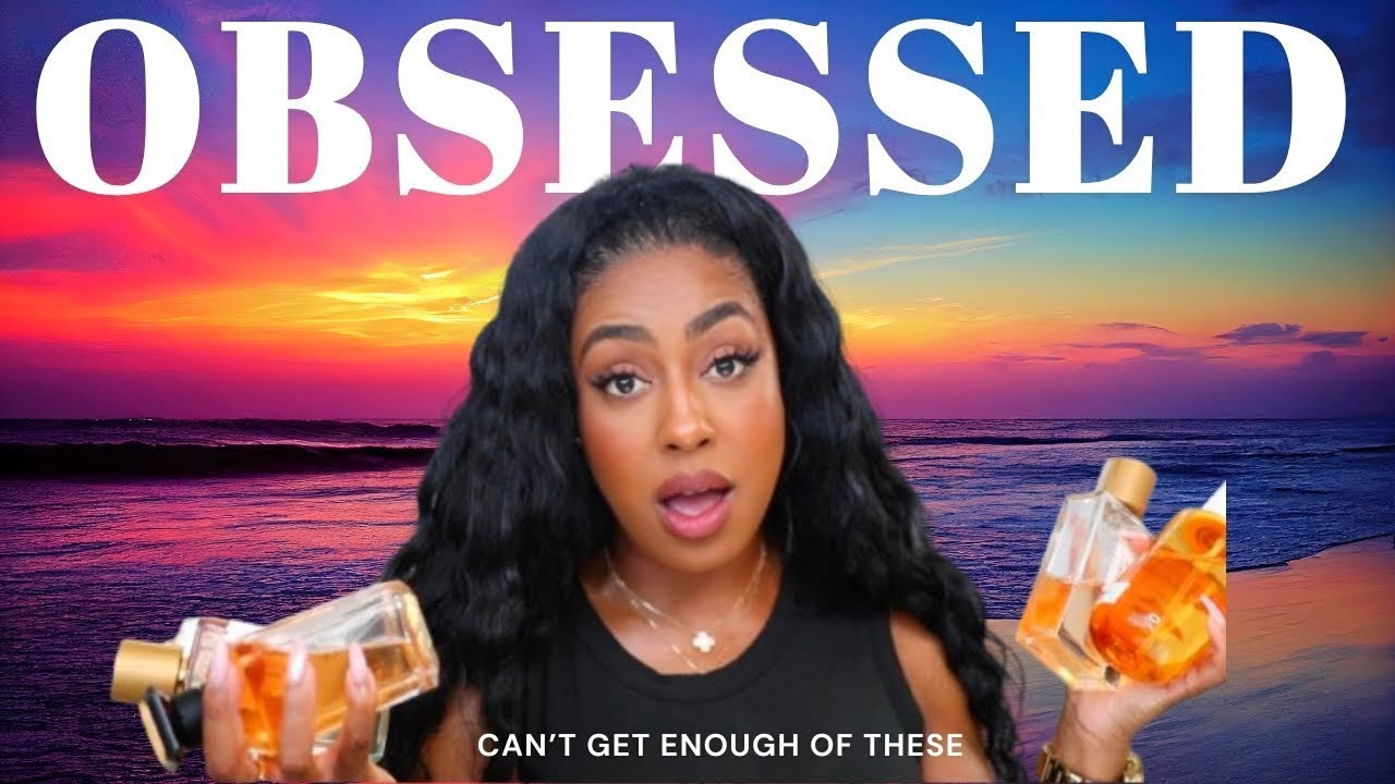 I CAN'T STOP WEARING THESE PERFUMES