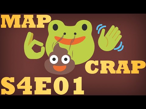 Mapcrap S4E01!