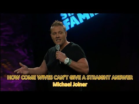 "MIKE'S COMEDY MINUTE!"... WIFE CAN'T GIVE STRAIGHT ANSWER! w MIchael Joiner