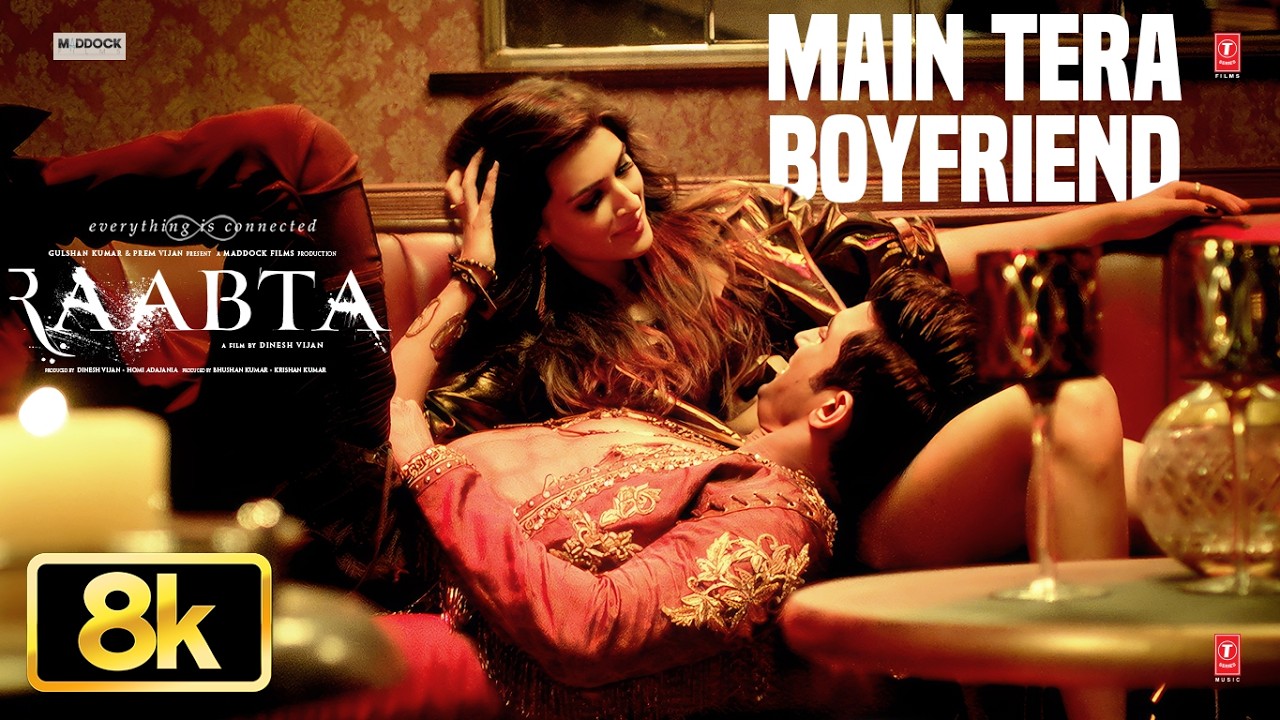 Main Tera Boyfriend 8K Full Song | Raabta| Arijit S|Neha K Meet Bros |Sushant S Rajput,Kriti S