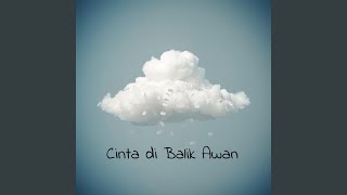 Download lagu Cinta di Balik Awan mp3 Download lagu Cinta di Balik Awan mp3