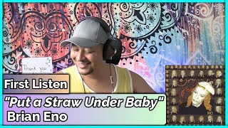 Brian Eno- Put a Straw Under Baby REACTION &amp; REVIEW