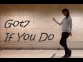 GOT7 - If You Do (Dance Cover) 