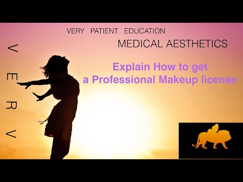 , title : 'VERY PATIENT EDUCATION MEDICAL AESTHETICIAN. Explain getting a professional makeup artist license'