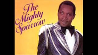 born July 9, 1935 Mighty Sparrow "No Money, No Love"