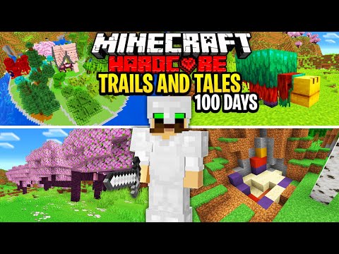 I Survived 100 Days In Minecraft Hardcore 1.20 Trails and Tales Update