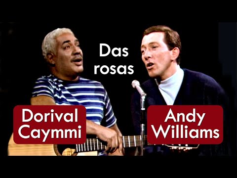 Das Rosas - Dorival Caymmi