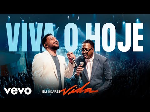 Viva O Hoje (part. Mumuzinho) - Eli Soares