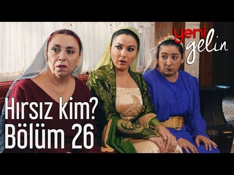 Yeni Gelin 26. Bölüm - Hırsız Kim?