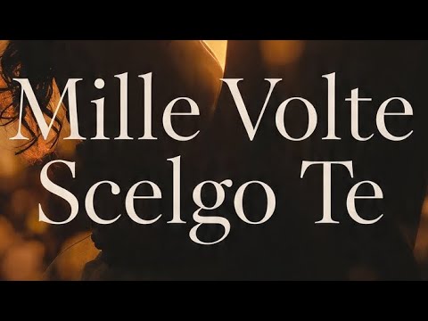 Mille Volte Scelgo Te – De83ViL (Grassi Renato) | La Canzone d’Amore che Emoziona Tutti