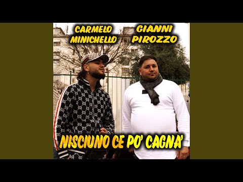 Nisciuno ce po' cagna' (feat. Gianni Pirozzo)