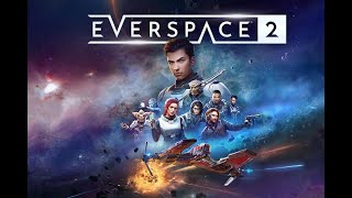 【生放送】おっさん、宇宙を駆ける【EVERSPACE 2】
