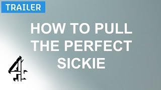 How to Pull the Perfect Sickie | Super Bowl Sunday: Feb 2nd, 10:30pm | Channel 4