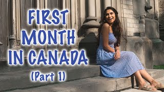 My First Month In Toronto (Part 1) | Life In Canada | Kreena Desai