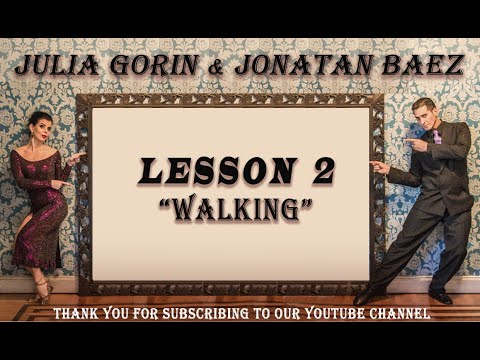 Lesson 2 - "CAMINATA" ("WALKING"). / JG TANGO METHOD (Julia Gorin TANGO CLASSES ONLINE