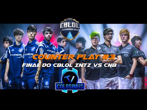 Counter Play #3 Final do CBLOL INTZ vs CNB