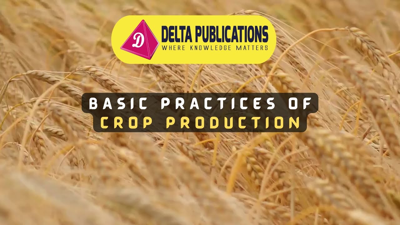 Basic practices of crop production