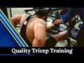 Quality Tricep Training