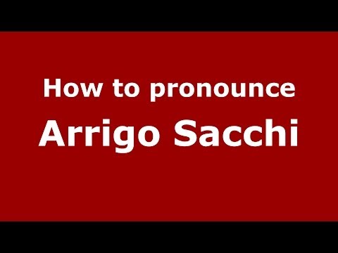 How to pronounce Arrigo Sacchi (Italian/Italy)  - PronounceNames.com