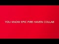 Epic Fire Haven Collab Deluxe Trailer