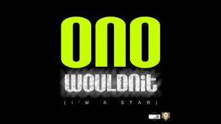 Ono - Wouldnit (I'm A Star) (Ralphi Rosario Vocal Mix)