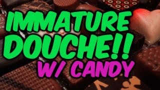 Immature DOUCHE with Candy